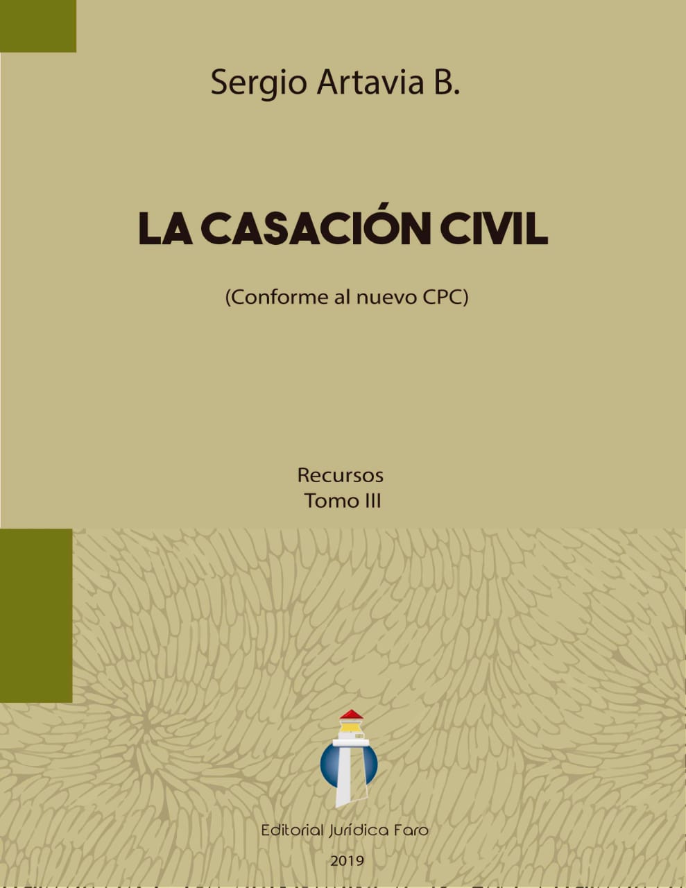 La Casación Civil - Recursos Tomo III - 2019